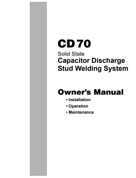 CD70 Owner Manual | Download The CD70 Stud Welding System Manual