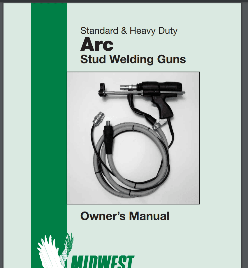 Arc Weld Gun Owners Manual | Midwest Fasteners Arc Weld Gun Manuals